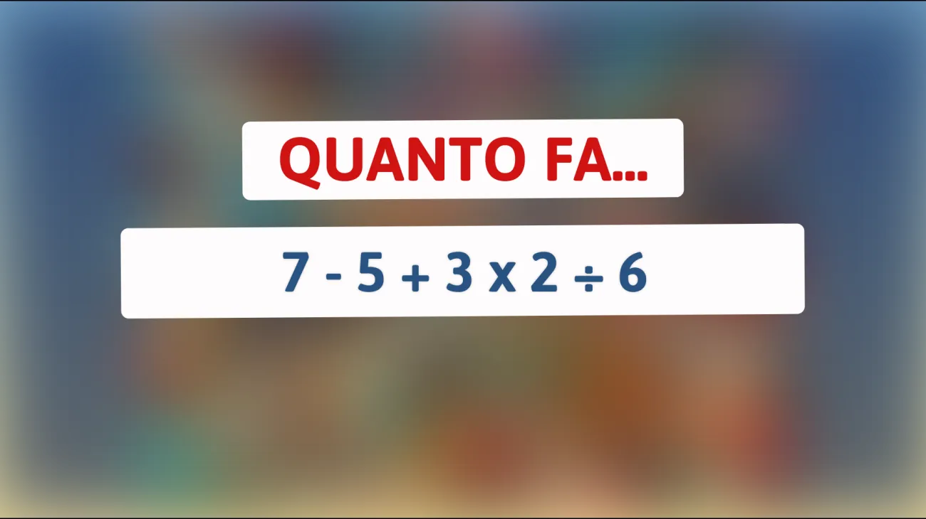 Scopri se sei un vero genio con questo indovinello matematico: solo il 5% delle persone trova la soluzione corretta!"